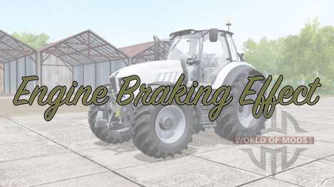 Engine Braking Effect pour Farming Simulator 2017